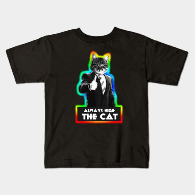 Always Hire The Cat Kids T-Shirt by ZombieMedia